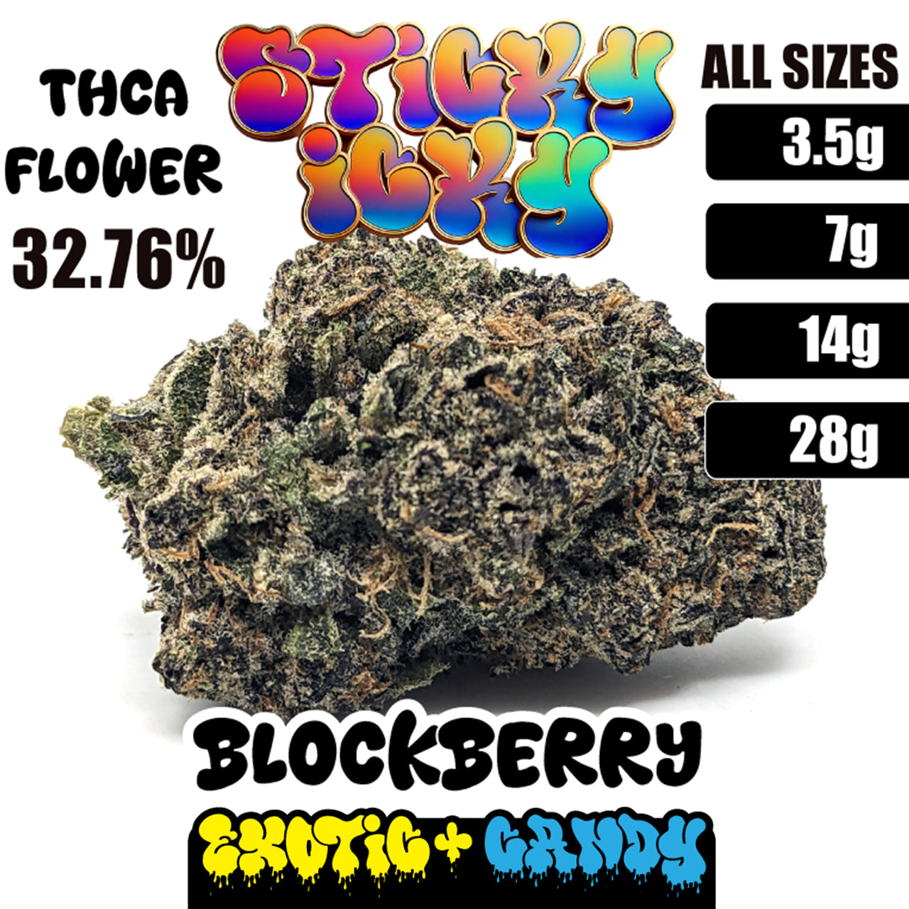 Sticky Icky - THCA Exotic+ Candy Flower - Blockberry [Hybrid]