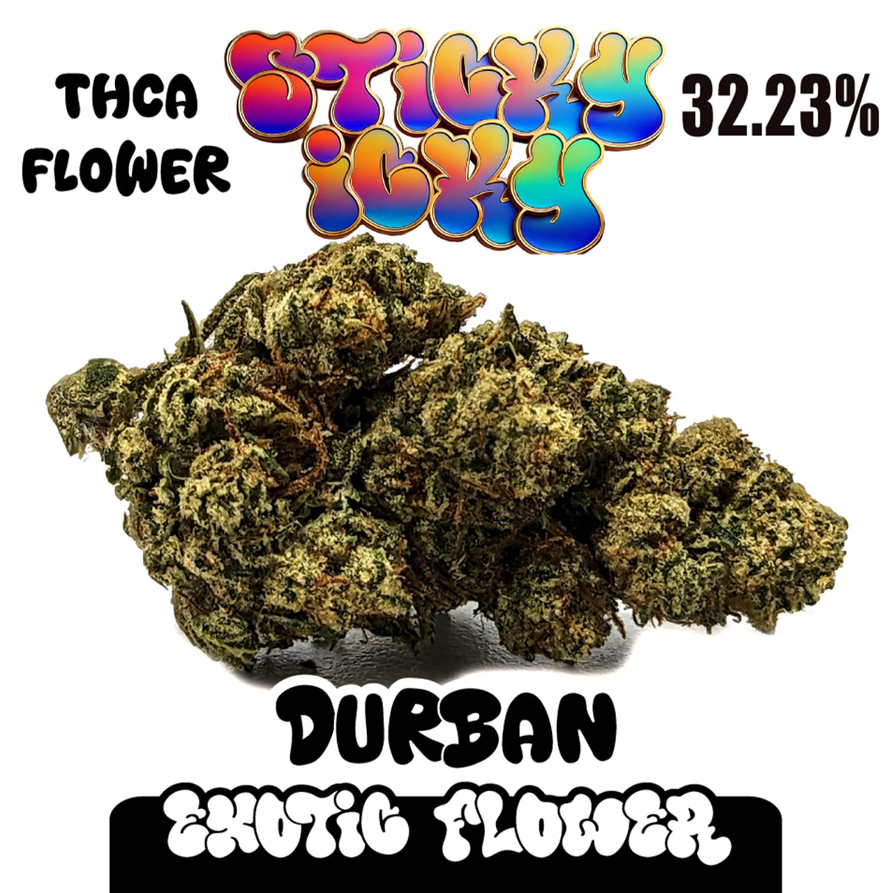 Sticky Icky - THCA Exotic Flower - Durban [Hybrid]