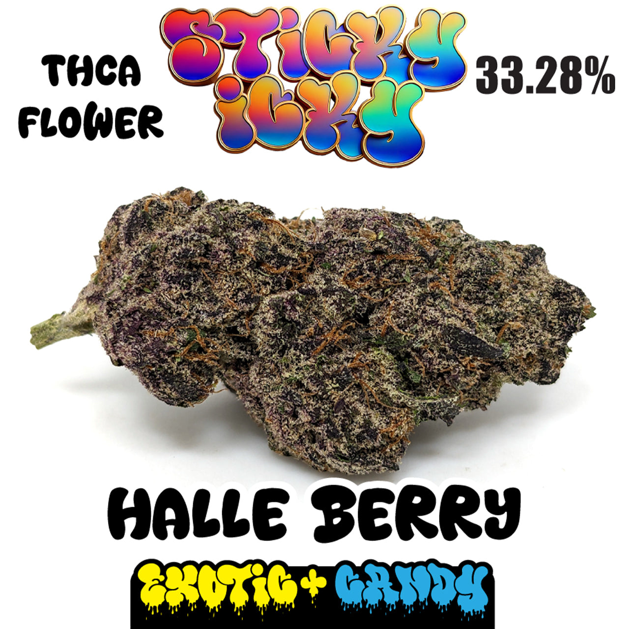 Sticky Icky - THCA Exotic+ Candy Flower - Halle Berry [Hybrid]