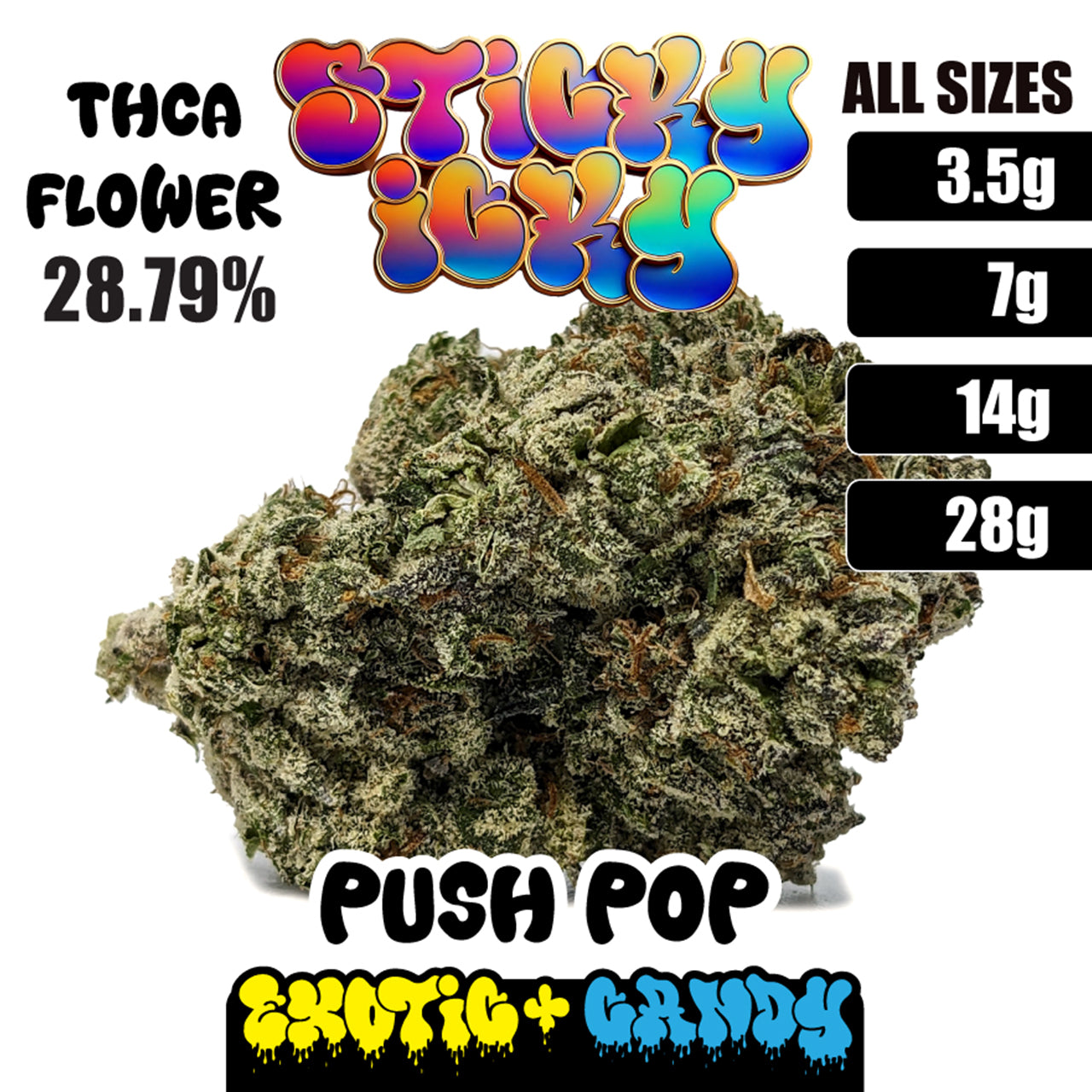 Sticky Icky - THCA Exotic+ Candy Flower - Push Pop [Indica]