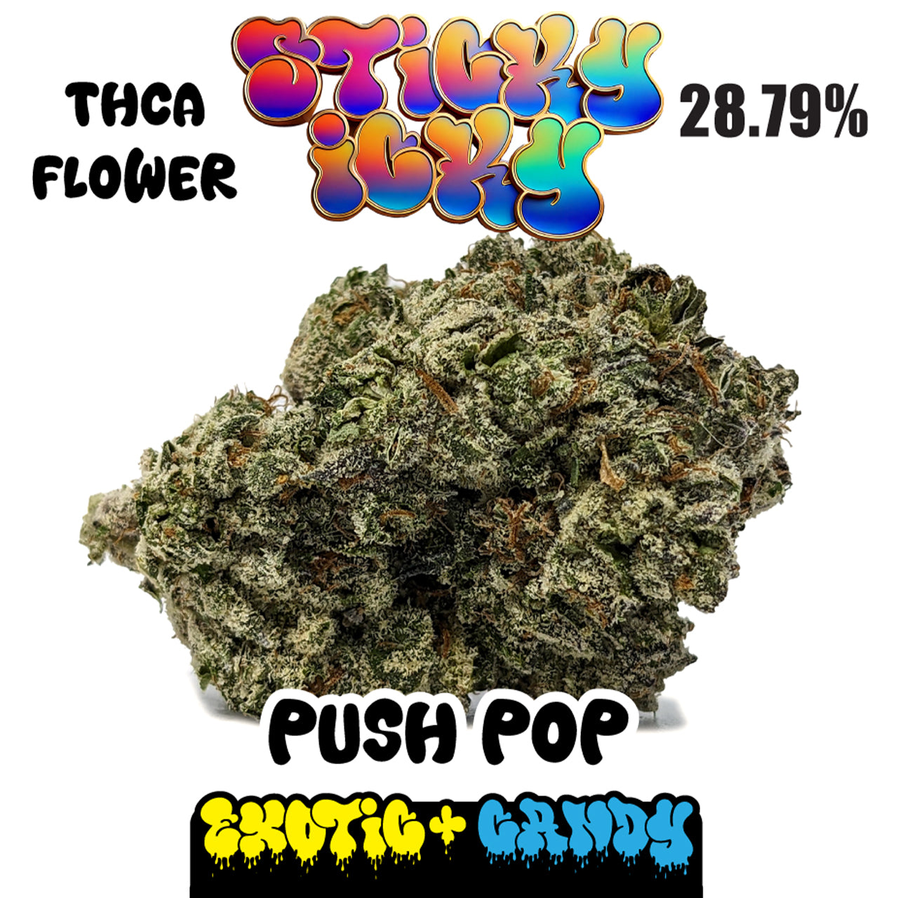 Sticky Icky - THCA Exotic+ Candy Flower - Push Pop [Indica]