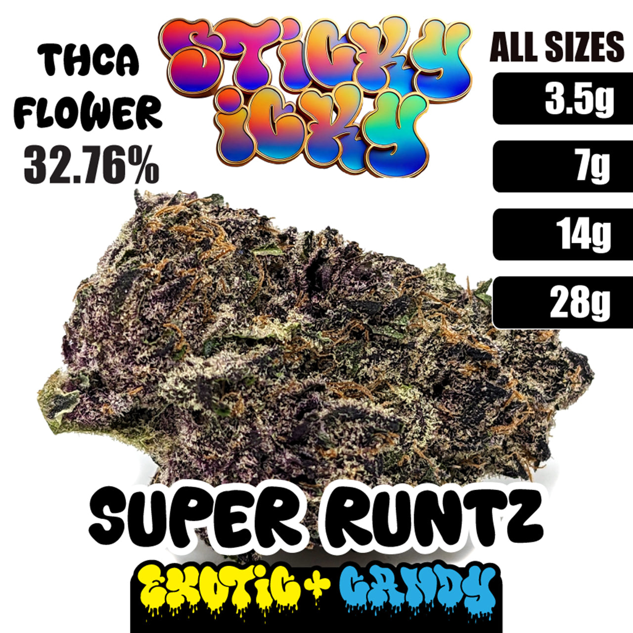 Sticky Icky - THCA Exotic+ Candy Flower - Super Runtz [Indica]